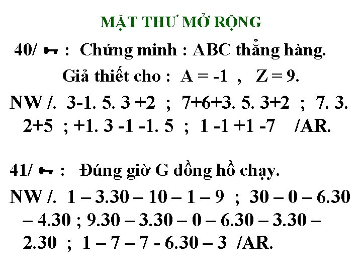 MẬT THƯ MỞ RỘNG 40/ : Chứng minh : ABC thẳng hàng. Giả thiết