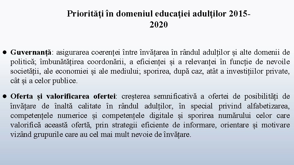 Priorități în domeniul educației adulților 20152020 l Guvernanță: asigurarea coerenței între învățarea în rândul