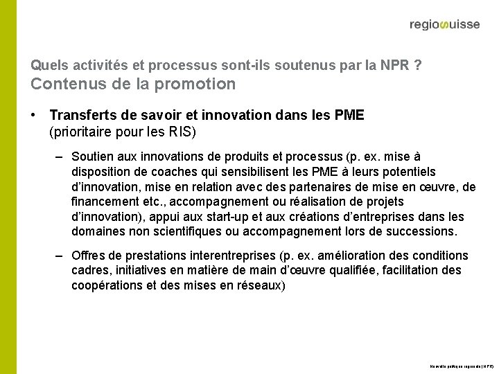 Quels activités et processus sont-ils soutenus par la NPR ? Contenus de la promotion