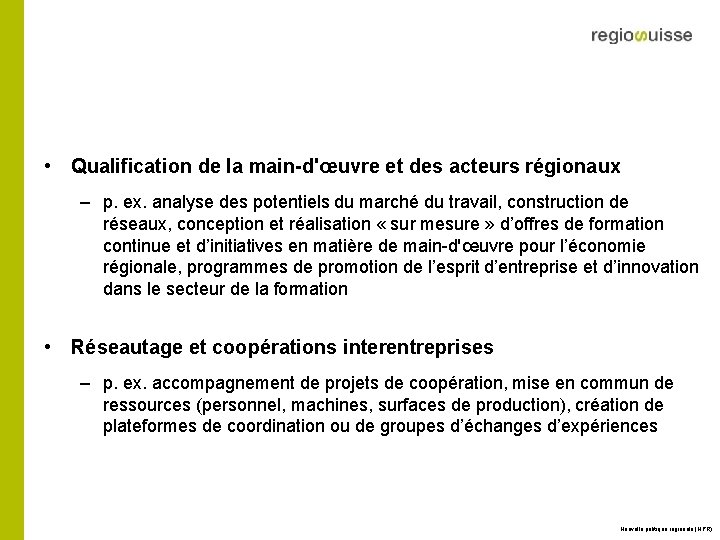  • Qualification de la main-d'œuvre et des acteurs régionaux – p. ex. analyse