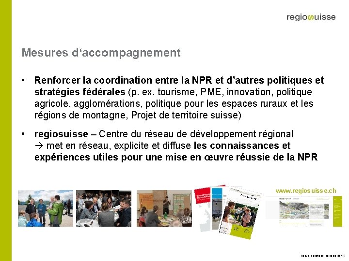 Mesures d‘accompagnement • Renforcer la coordination entre la NPR et d’autres politiques et stratégies