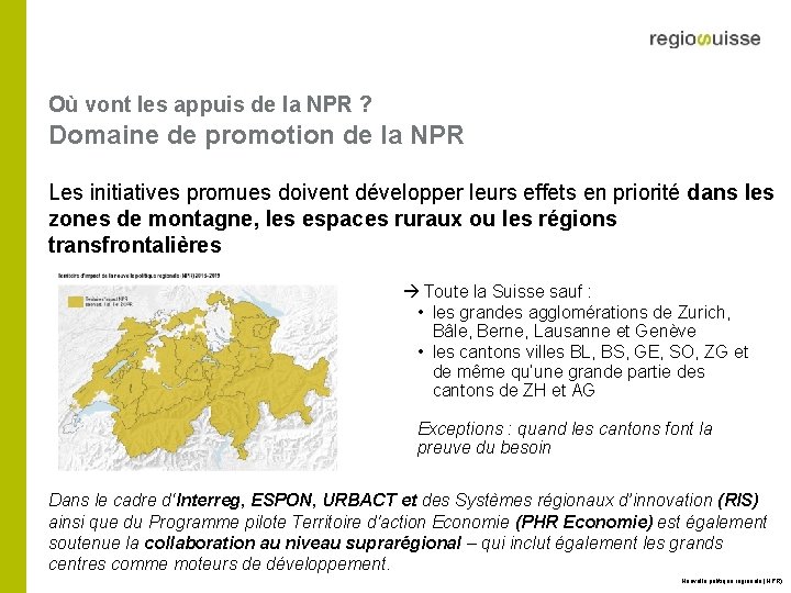 Où vont les appuis de la NPR ? Domaine de promotion de la NPR