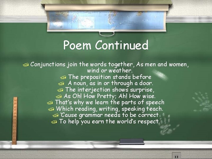 Poem Continued / Conjunctions join the words together, As men and women, wind or