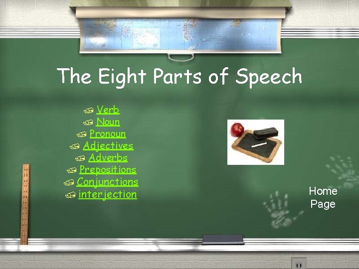 The Eight Parts of Speech / Verb / Noun / Pronoun / Adjectives /