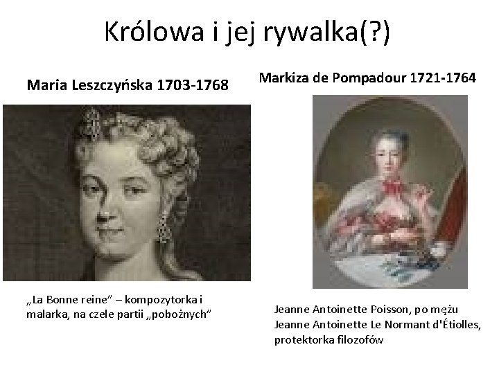 Królowa i jej rywalka(? ) Maria Leszczyńska 1703 -1768 „La Bonne reine” – kompozytorka