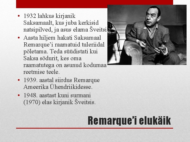  • 1932 lahkus kirjanik Saksamaalt, kus juba kerkisid natsipilved, ja asus elama Šveitsi.