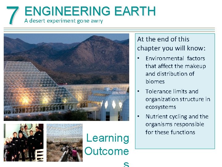 7 ENGINEERING EARTH A desert experiment gone awry At the end of this chapter