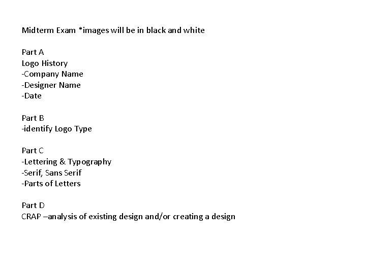 Midterm Exam *images will be in black and white Part A Logo History -Company