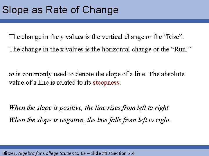 Slope as Rate of Change The change in the y values is the vertical