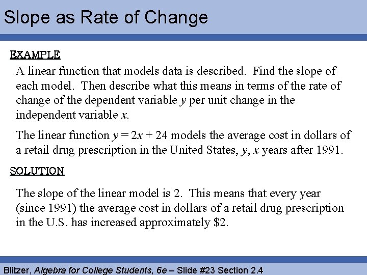 Slope as Rate of Change EXAMPLE A linear function that models data is described.