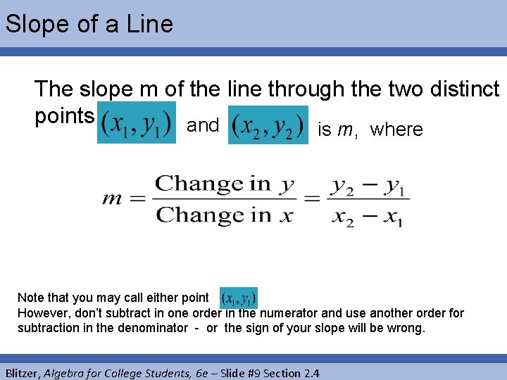 Slope of a Line The slope m of the line through the two distinct