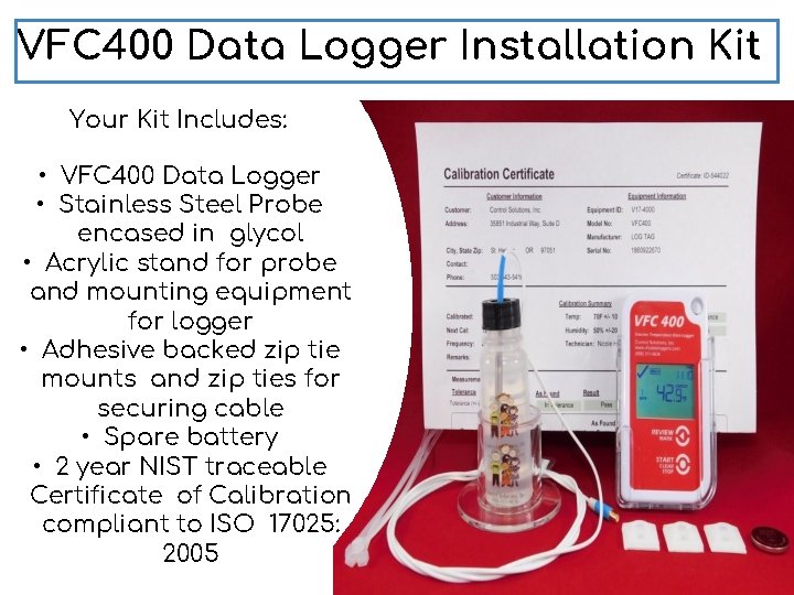 VFC 400 Data Logger Installation Kit Your Kit Includes: • VFC 400 Data Logger