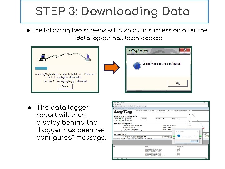 STEP 3: Downloading Data ● The following two screens will display in succession after