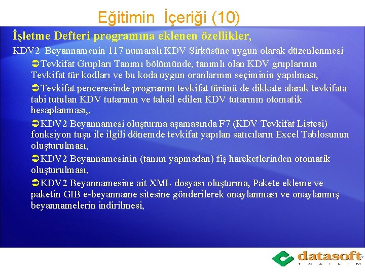 Eğitimin İçeriği (10) İşletme Defteri programına eklenen özellikler, KDV 2 Beyannamenin 117 numaralı KDV