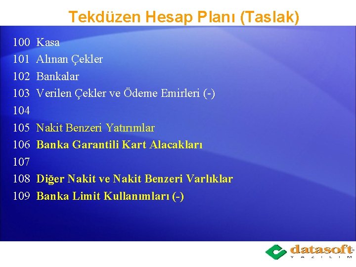 Tekdüzen Hesap Planı (Taslak) 100 101 102 103 104 105 106 107 108 109