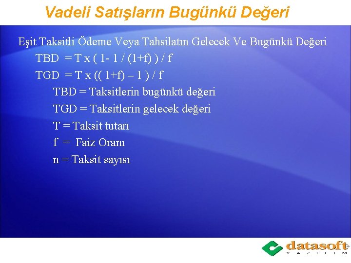 Vadeli Satışların Bugünkü Değeri Eşit Taksitli Ödeme Veya Tahsilatın Gelecek Ve Bugünkü Değeri TBD