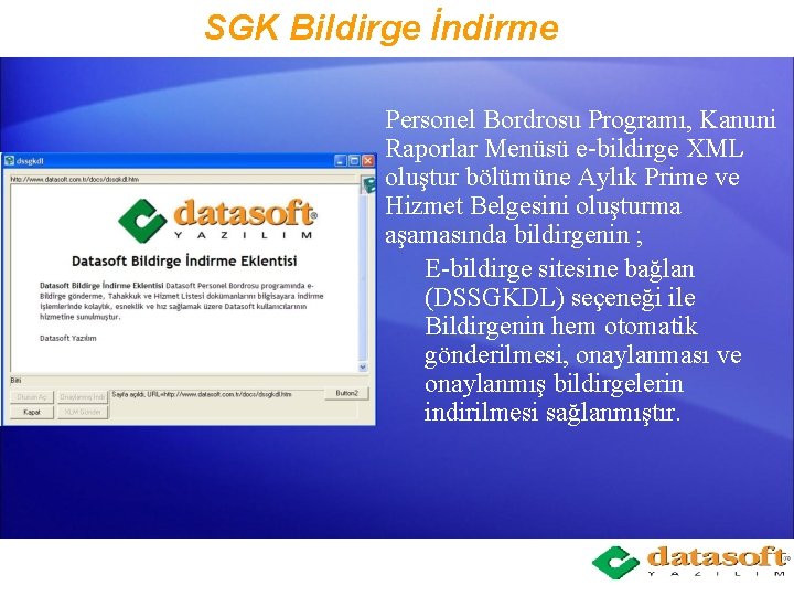 SGK Bildirge İndirme Personel Bordrosu Programı, Kanuni Raporlar Menüsü e-bildirge XML oluştur bölümüne Aylık
