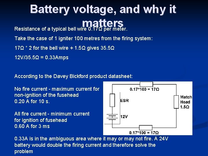 Battery voltage, and why it matters Resistance of a typical bell wire 0. 17Ω