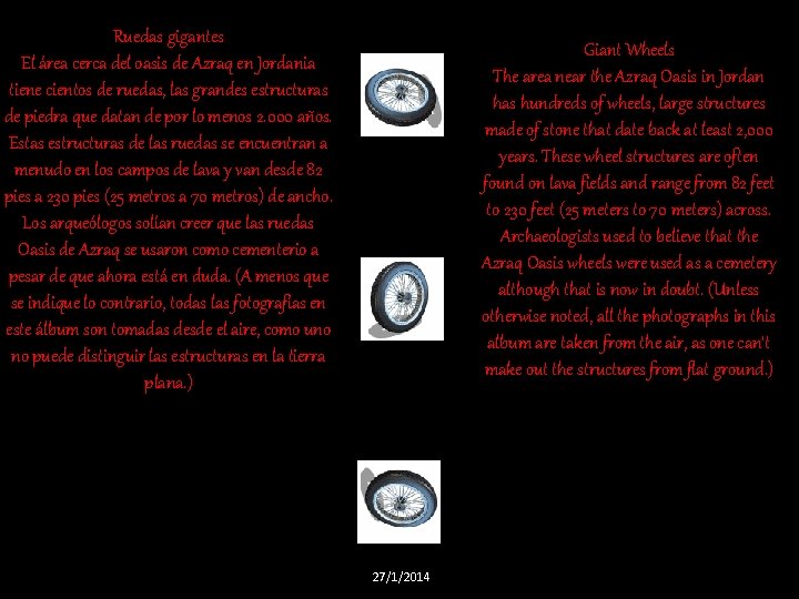 Ruedas gigantes El área cerca del oasis de Azraq en Jordania tiene cientos de