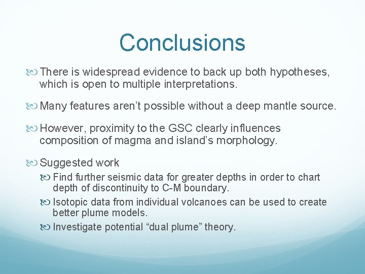 Conclusions There is widespread evidence to back up both hypotheses, which is open to