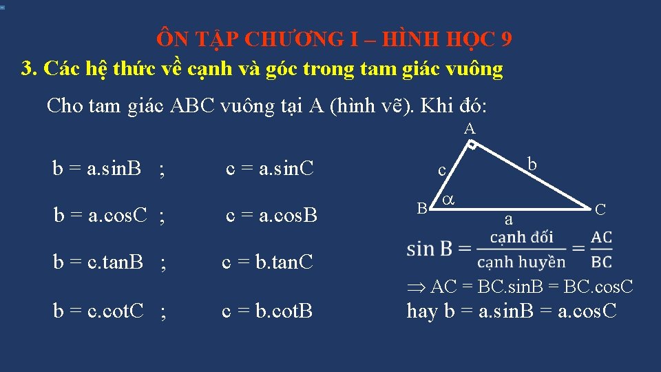 ÔN TẬP CHƯƠNG I – HÌNH HỌC 9 3. Các hệ thức về cạnh