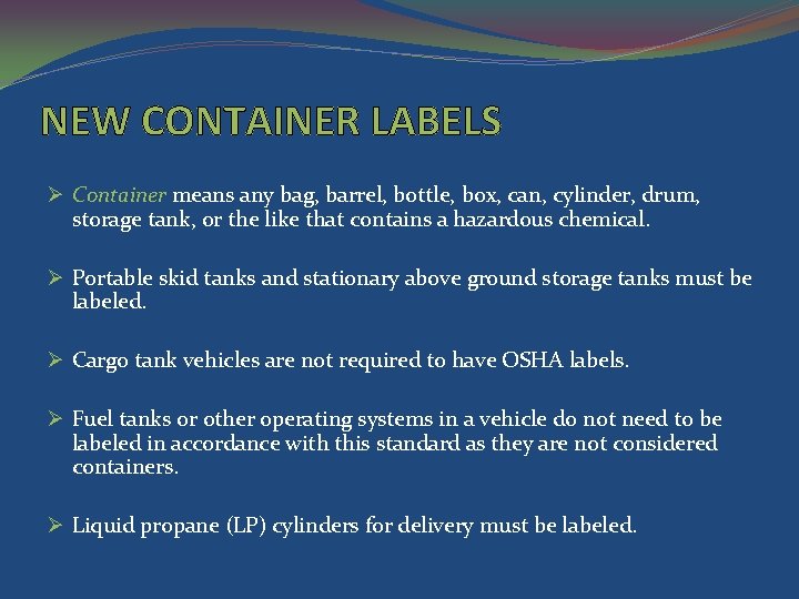 NEW CONTAINER LABELS Ø Container means any bag, barrel, bottle, box, can, cylinder, drum,