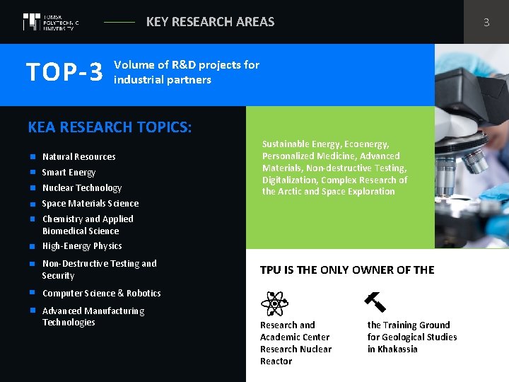 KEY RESEARCH AREAS ТОP-3 3 Volume of R&D projects for industrial partners KEA RESEARCH