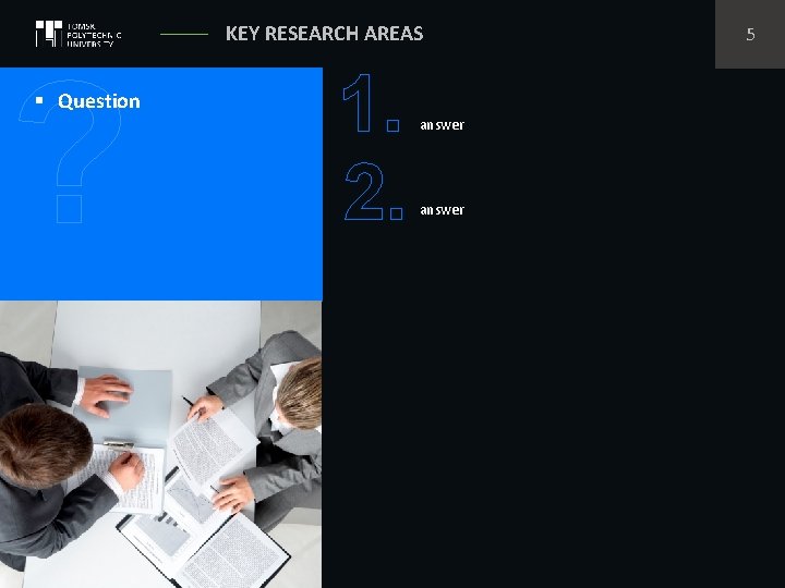 ? § Question KEY RESEARCH AREAS 1. 2. answer 5 
