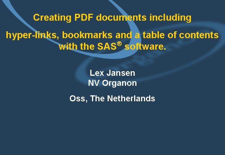 Creating PDF documents including hyper-links, bookmarks and a table of contents with the SAS