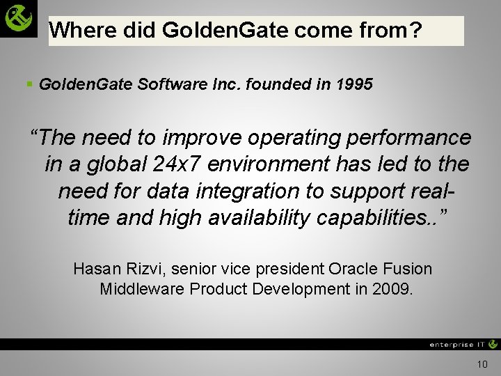 Where did Golden. Gate come from? § Golden. Gate Software Inc. founded in 1995