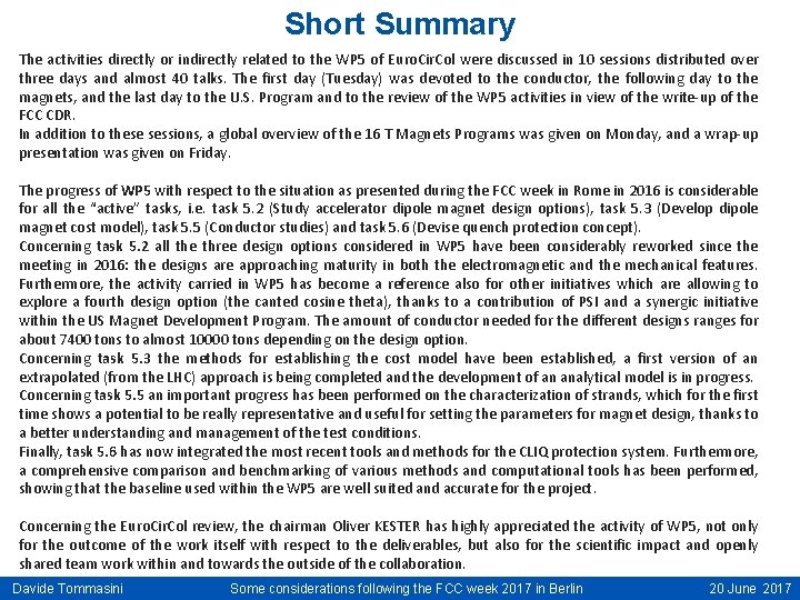 Short Summary The activities directly or indirectly related to the WP 5 of Euro.