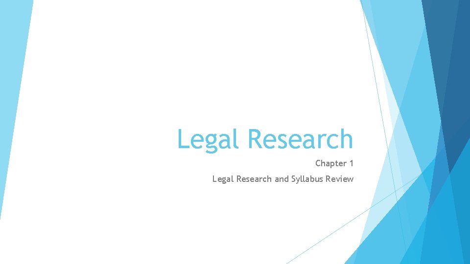 Legal Research Chapter 1 Legal Research and Syllabus Review 