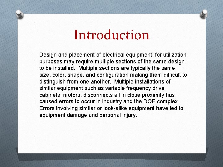 Introduction Design and placement of electrical equipment for utilization purposes may require multiple sections