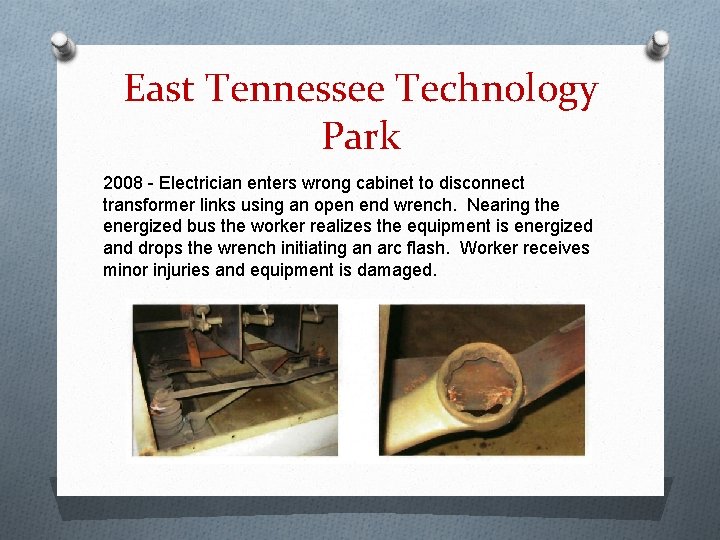 East Tennessee Technology Park 2008 - Electrician enters wrong cabinet to disconnect transformer links