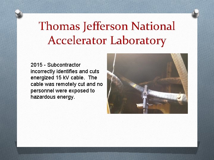 Thomas Jefferson National Accelerator Laboratory 2015 - Subcontractor incorrectly identifies and cuts energized 15