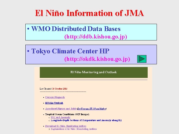 El Niño Information of JMA • WMO Distributed Data Bases (http: //ddb. kishou. go.