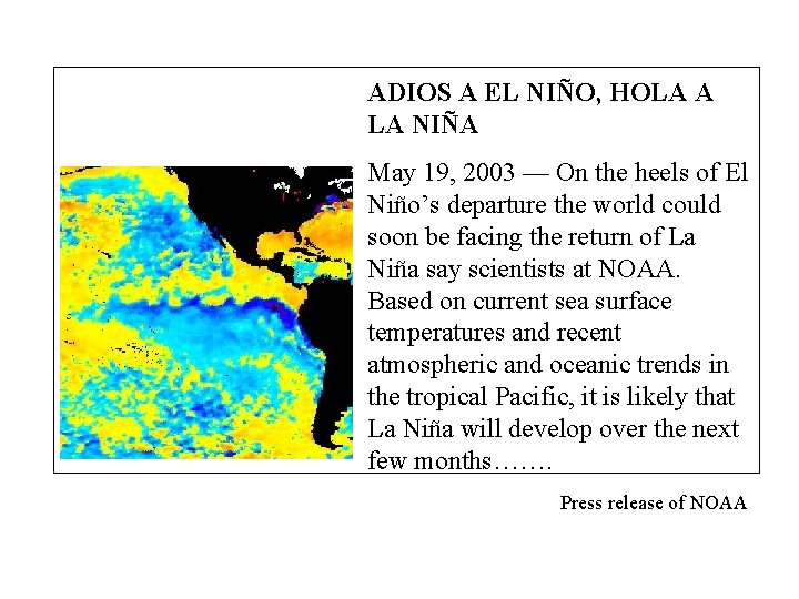 ADIOS A EL NIÑO, HOLA A LA NIÑA May 19, 2003 — On the