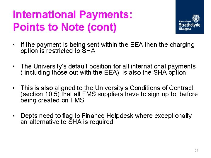 International Payments: Points to Note (cont) • If the payment is being sent within