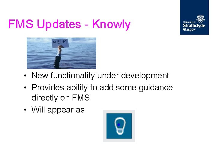 FMS Updates - Knowly • New functionality under development • Provides ability to add