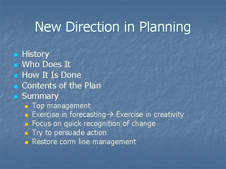 New Direction in Planning n n n History Who Does It How It Is