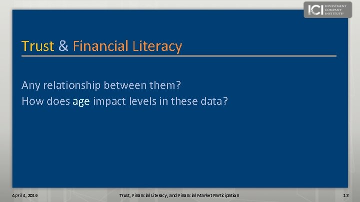 Trust & Financial Literacy Any relationship between them? How does age impact levels in