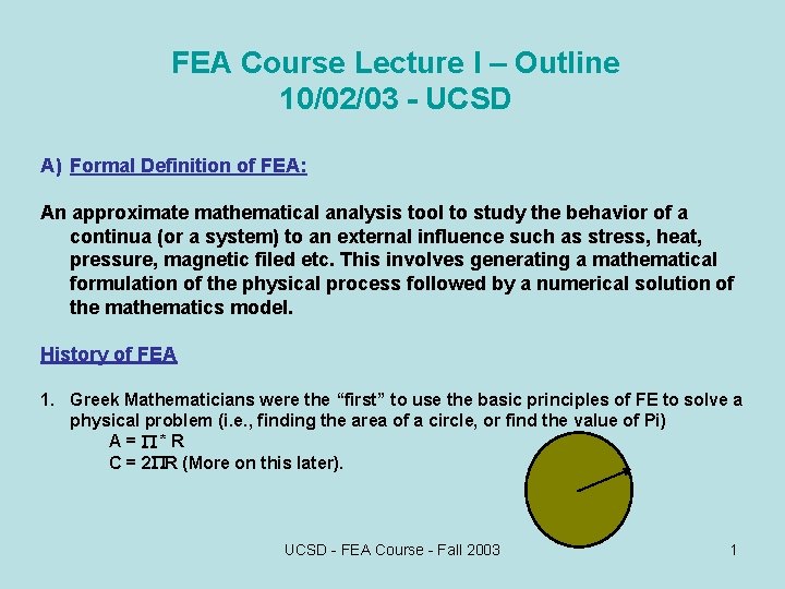 FEA Course Lecture I – Outline 10/02/03 - UCSD A) Formal Definition of FEA: