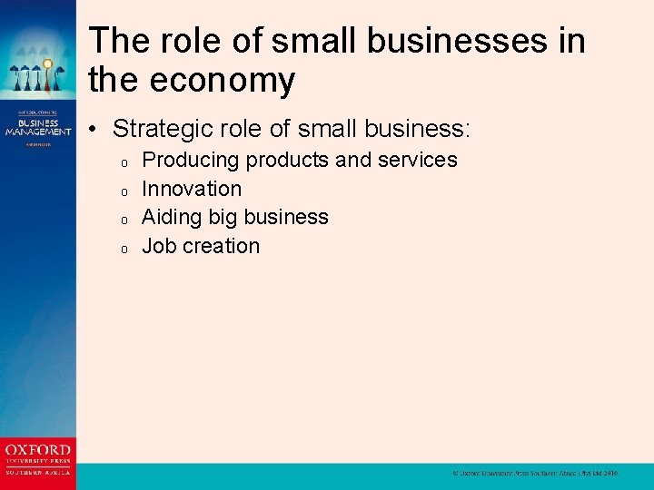 The role of small businesses in the economy • Strategic role of small business: