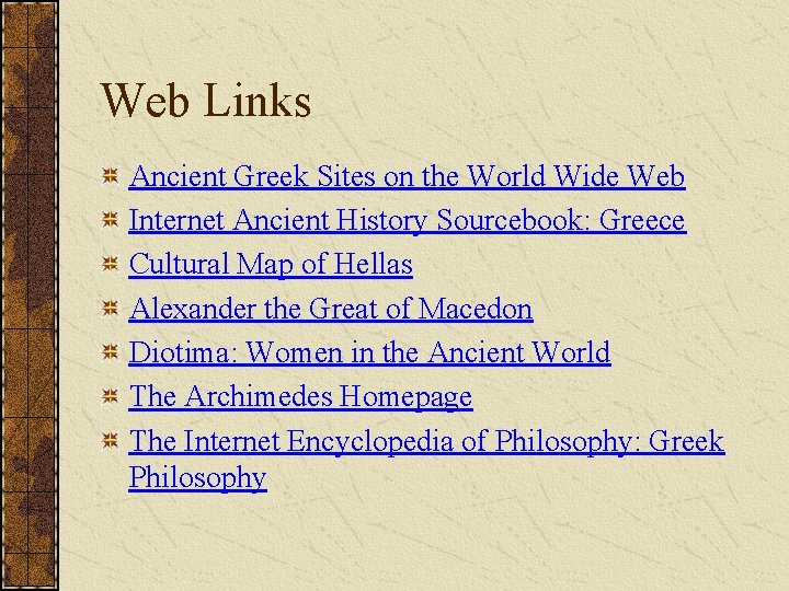 Web Links Ancient Greek Sites on the World Wide Web Internet Ancient History Sourcebook:
