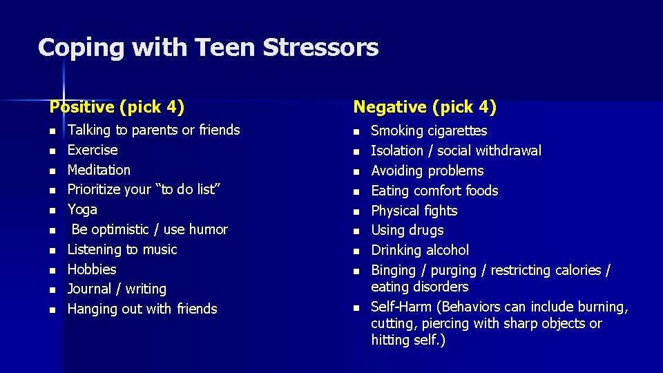 Coping with Teen Stressors Positive (pick 4) n n n n n Talking to