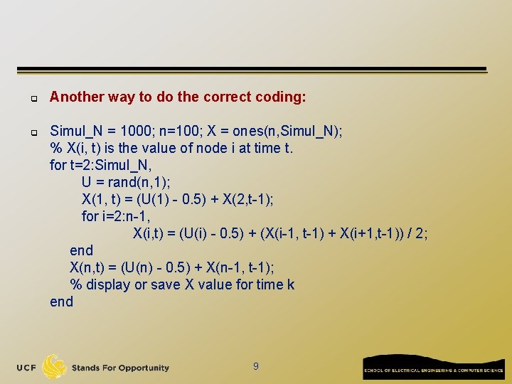 q q Another way to do the correct coding: Simul_N = 1000; n=100; X