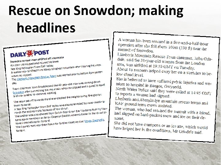 Rescue on Snowdon; making headlines 