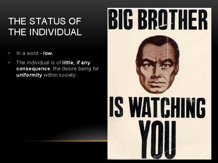 THE STATUS OF THE INDIVIDUAL • In a word - low. • The individual