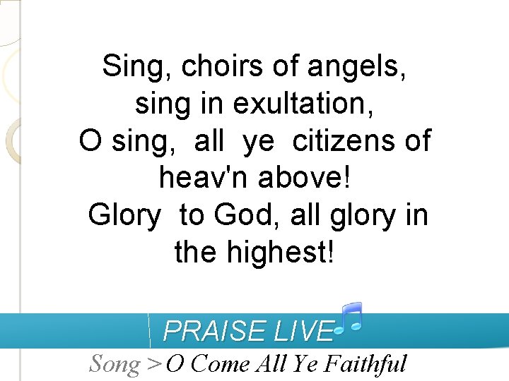 Sing, choirs of angels, sing in exultation, O sing, all ye citizens of heav'n