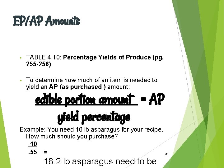 EP/AP Amounts ▶ TABLE 4. 10: Percentage Yields of Produce (pg. 255 -256) ▶